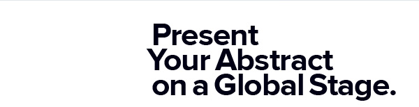 Present Your Abstract on a Global Stage.